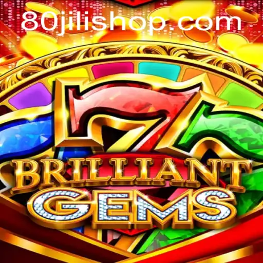 Exploring BrilliantGems: The Dazzling World of 80jili